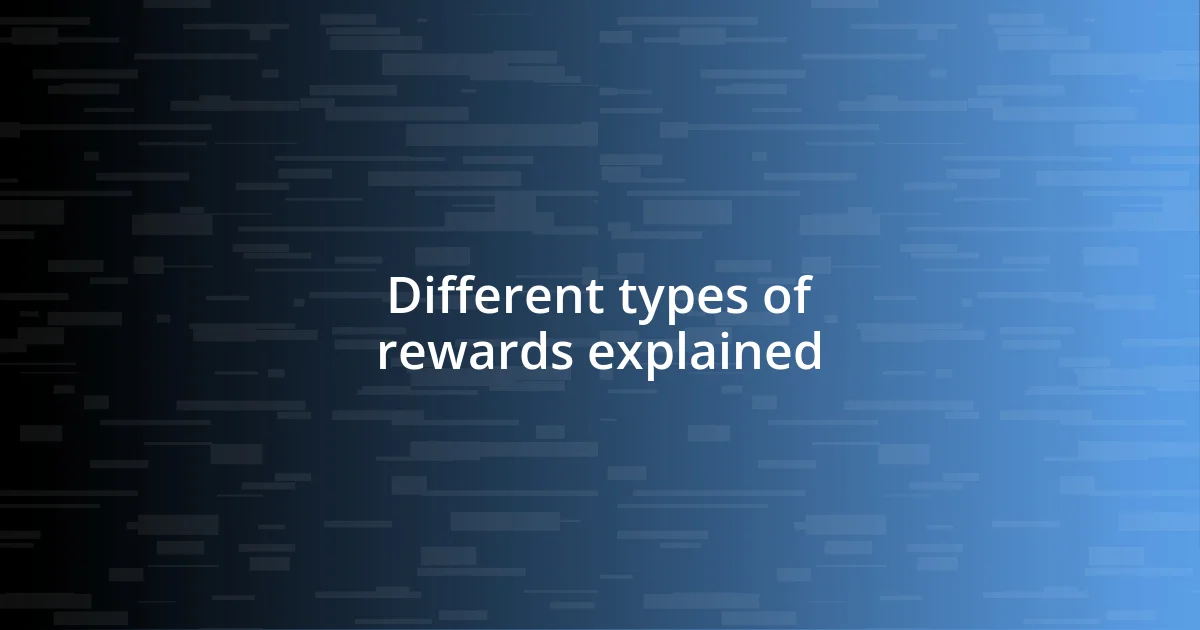 Different types of rewards explained