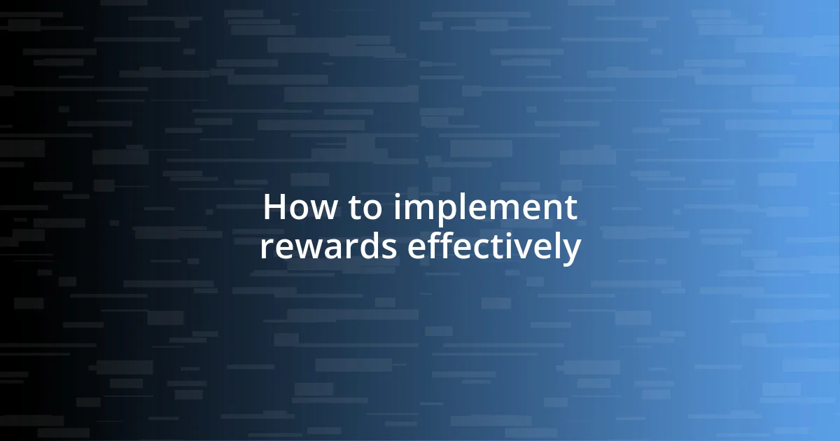 How to implement rewards effectively