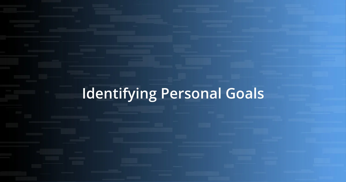 Identifying Personal Goals