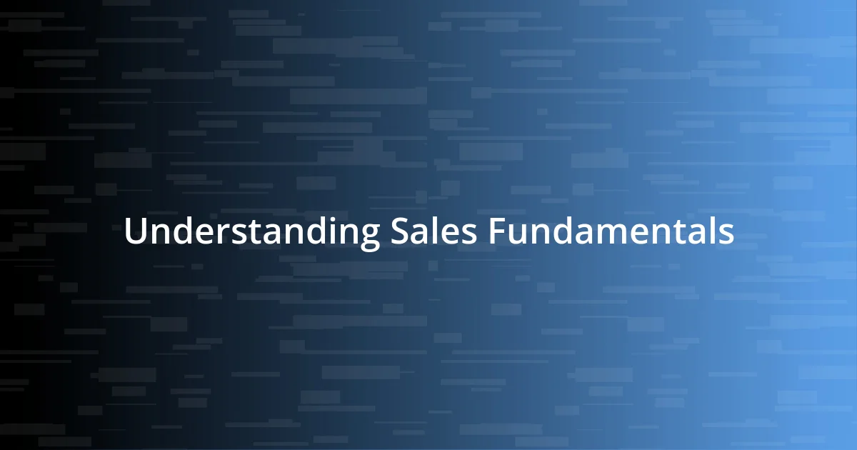 Understanding Sales Fundamentals