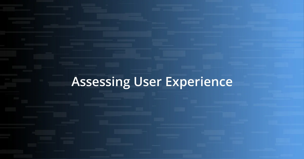 Assessing User Experience