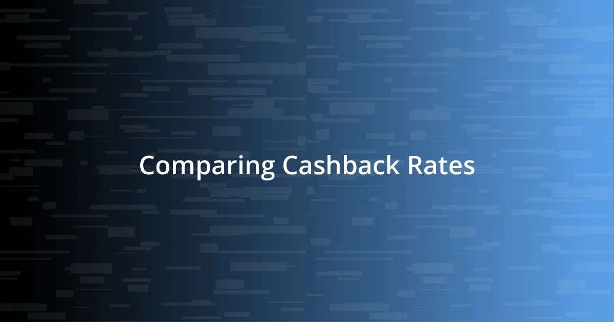 Comparing Cashback Rates