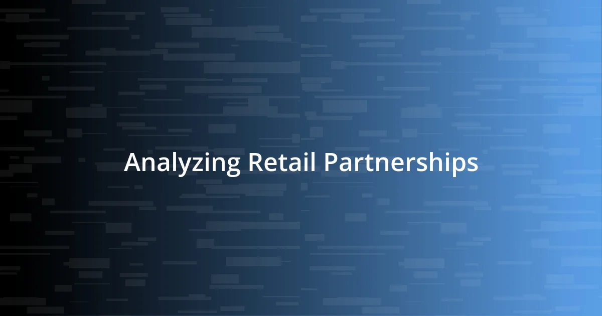 Analyzing Retail Partnerships