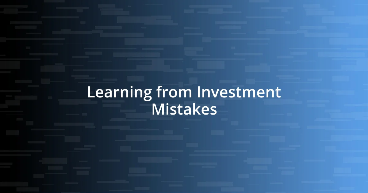 Learning from Investment Mistakes