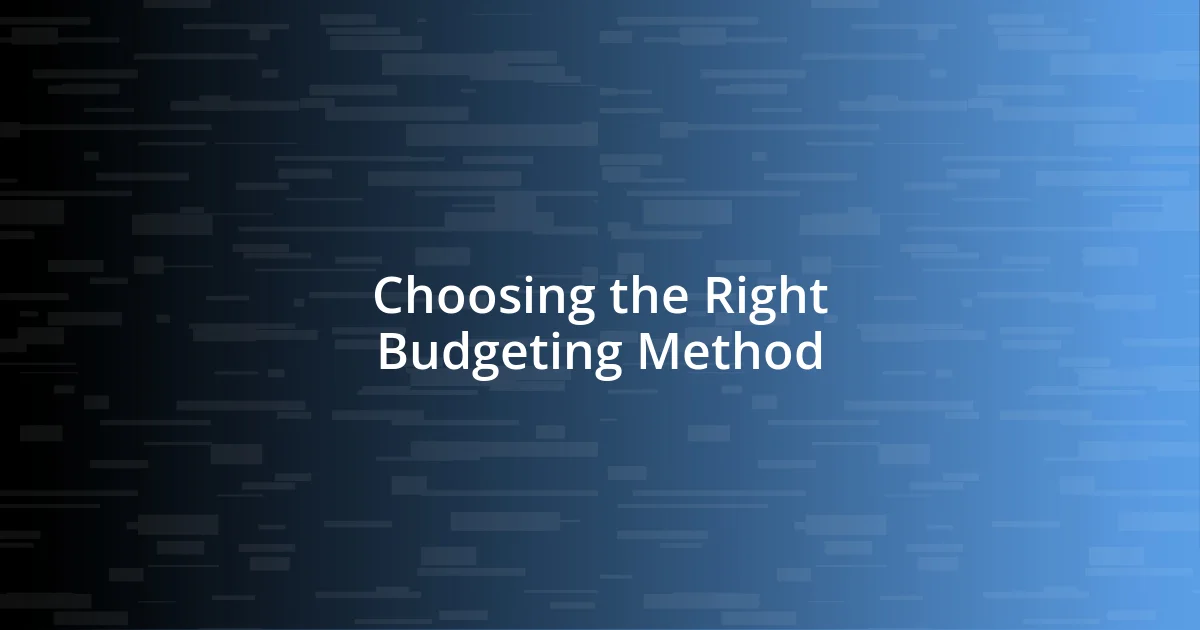 Choosing the Right Budgeting Method