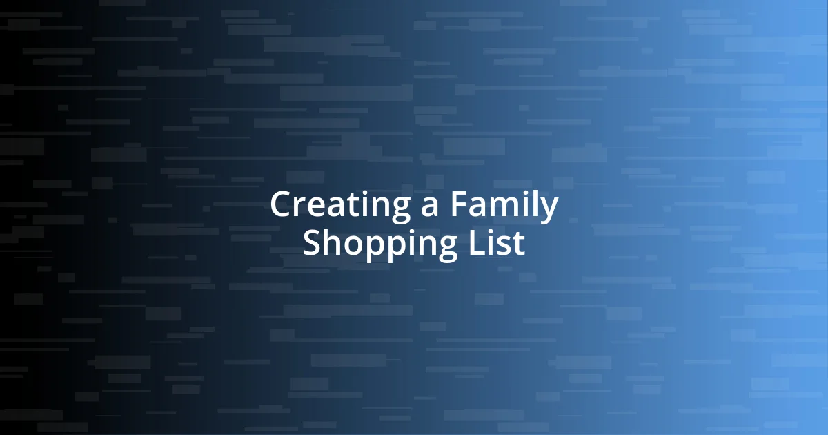 Creating a Family Shopping List