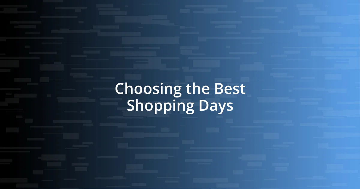 Choosing the Best Shopping Days