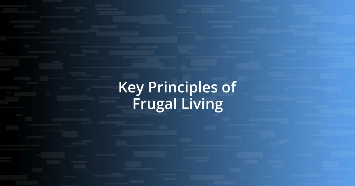 Key Principles of Frugal Living