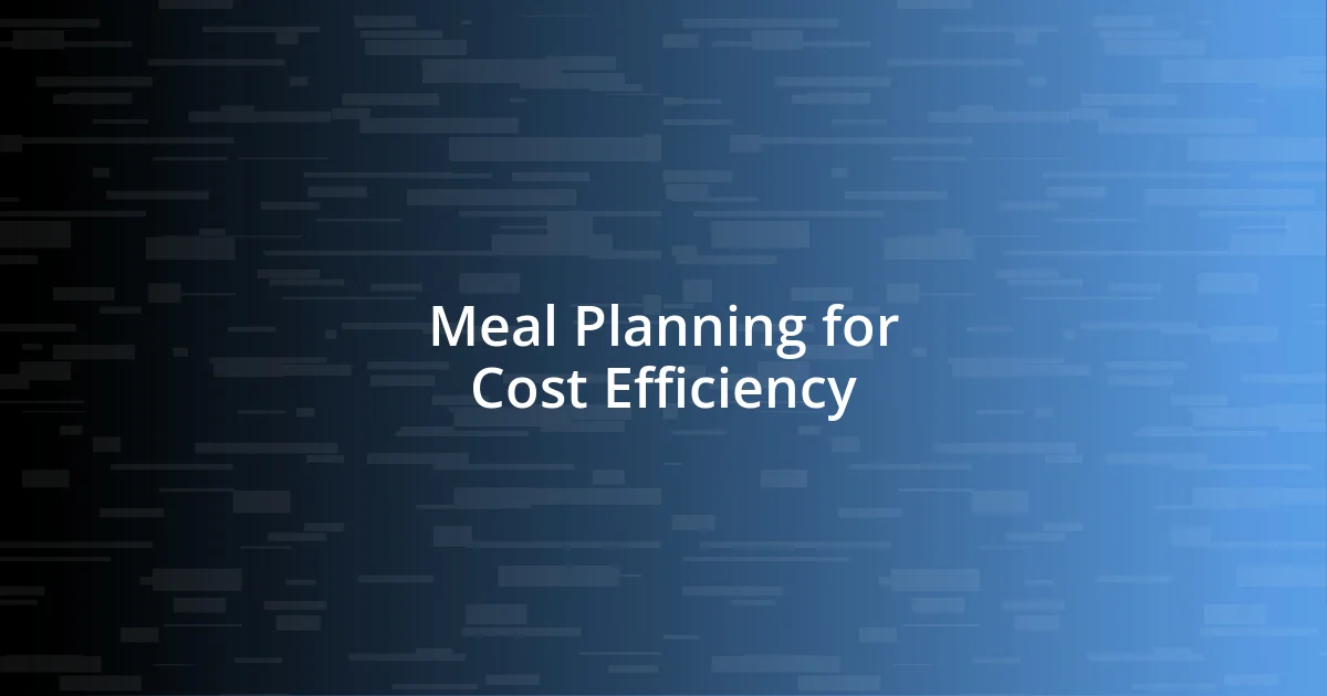 Meal Planning for Cost Efficiency