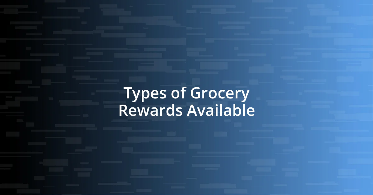 Types of Grocery Rewards Available