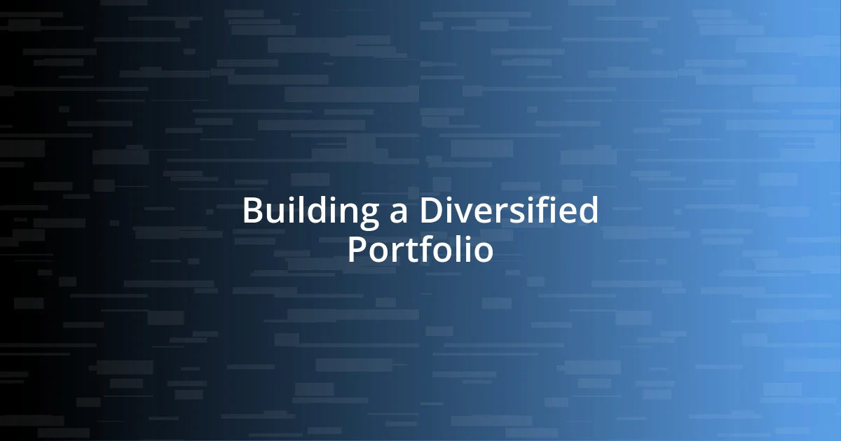 Building a Diversified Portfolio