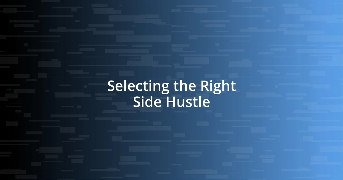 Selecting the Right Side Hustle