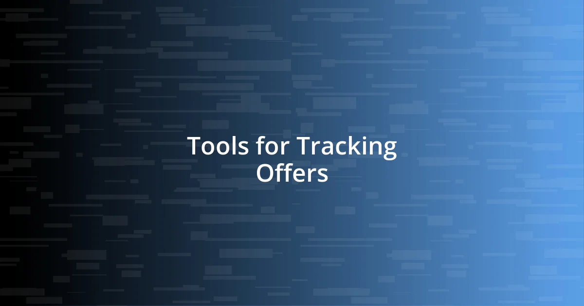 Tools for Tracking Offers